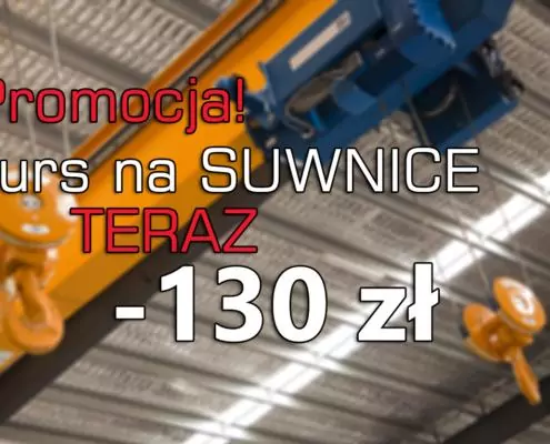25.05.2022 kurs na SUWNICE z UDT! PROMOCJA aż -130 zł! Kurs operatorów suwnic - Grupa KENA