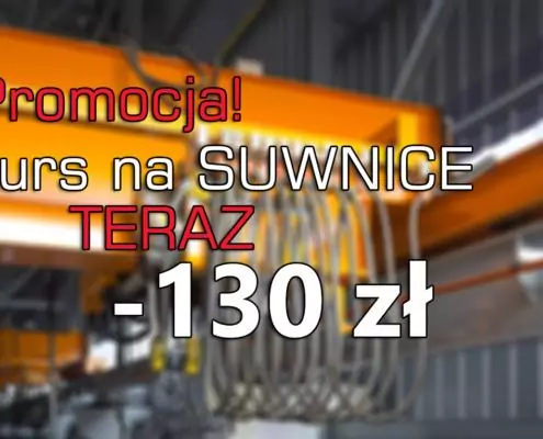29.06.2022 kurs na SUWNICE z UDT! PROMOCJA aż -130 zł! Kurs na operatorów suwnic UDT 29.06.2022 - Grupa KENA