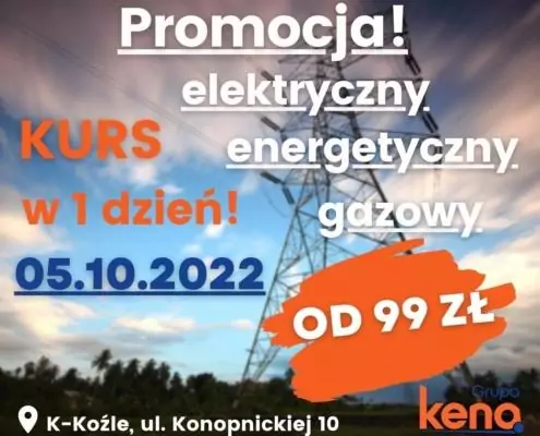 05.10.2022 KURS na uprawnienia elektroenergetyczne (G1, G2 i G3) już od 99zł! Promocja! Kurs na uprawnienia SEP elektryczne, energetyczne i gazowe - Grupa KENA