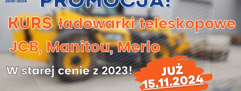 Kurs na ładowarki teleskopowe ze zmiennym wysięgiem (JCB, Merlo, Manitou) - Grupa KENA