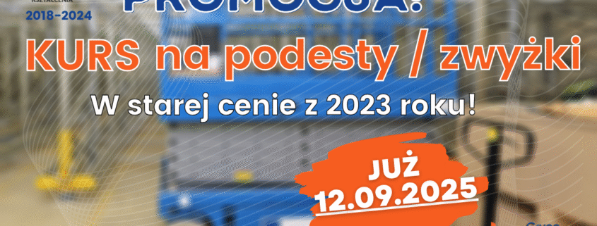 Kursy na podesty ruchome, zwyżki, podnośniki koszowe - Grupa KENA