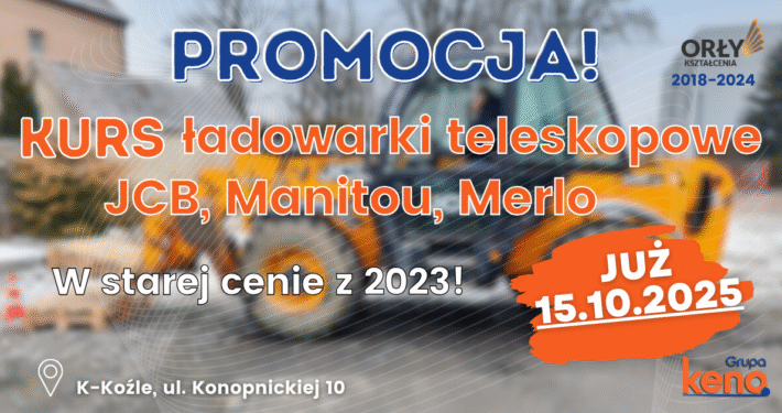 Kurs na ładowarki teleskopowe ze zmiennym wysięgiem (JCB, Merlo, Manitou) - Grupa KENA