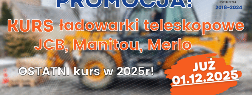Kurs na ładowarki teleskopowe ze zmiennym wysięgiem (JCB, Merlo, Manitou) - Grupa KENA