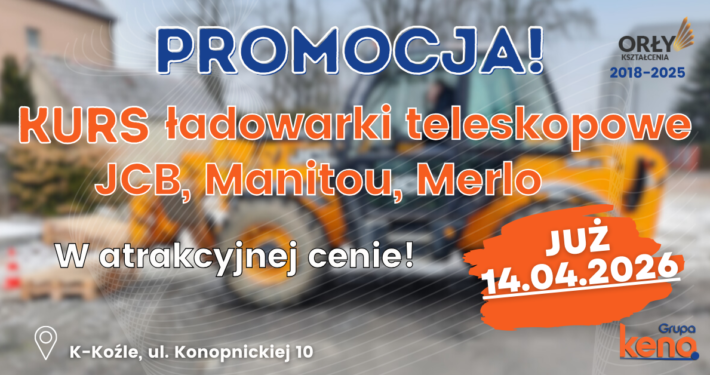 Kurs na ładowarki teleskopowe ze zmiennym wysięgiem (JCB, Merlo, Manitou) - Grupa KENA