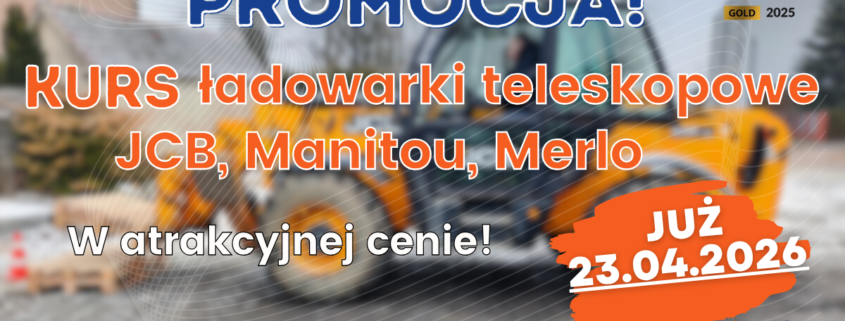 Kurs na ładowarki teleskopowe ze zmiennym wysięgiem (JCB, Merlo, Manitou) - Grupa KENA