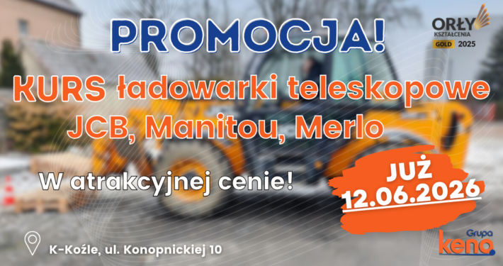 Kurs na ładowarki teleskopowe ze zmiennym wysięgiem (JCB, Merlo, Manitou) - Grupa KENA